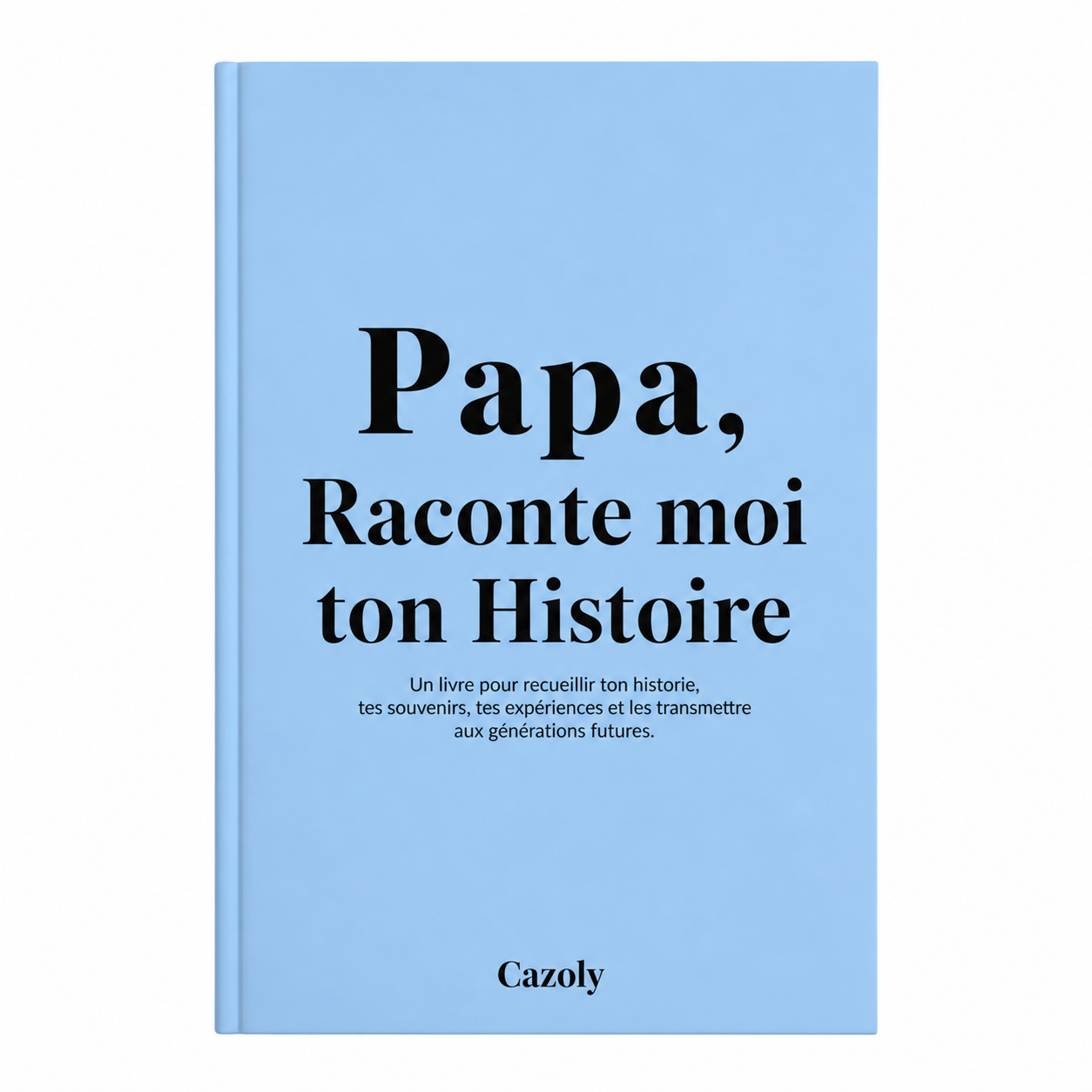 Papa, Raconte moi ton Histoire